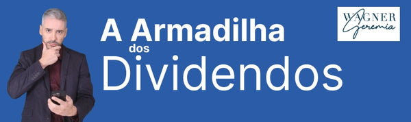 A Armadilha Dos Dividendos