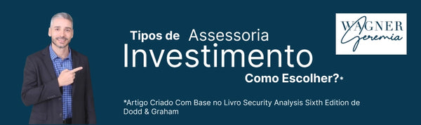 Tipos de Assessoria de Investimentos. Qual Escolher?