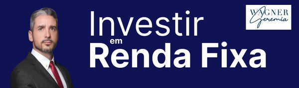 Investimentos em Renda Fixa. Entenda