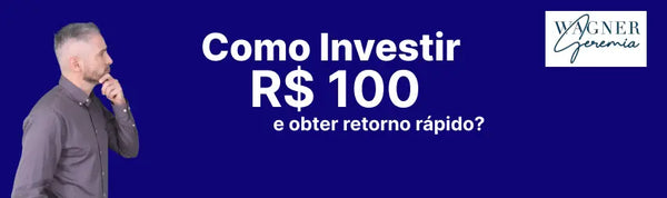 Como Investir R$100 e Obter Retorno Rápido?