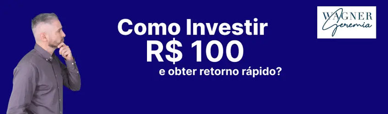 Como Investir R$100 e Obter Retorno Rápido?